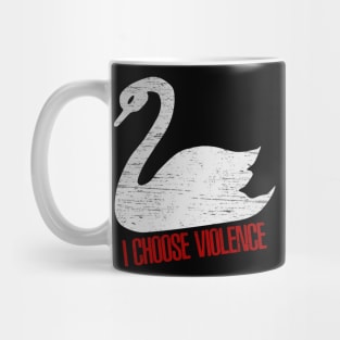 I choose violence Mug